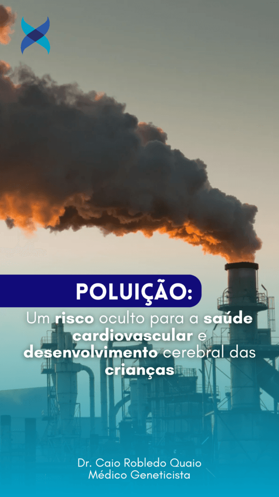 Poluição: um risco oculto para a saúde cardiovascular e desenvolvimento cerebral das crianças