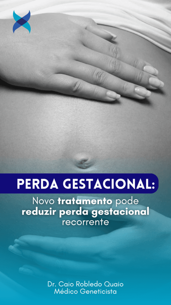 Novo tratamento pode reduzir perda gestacional recorrente
