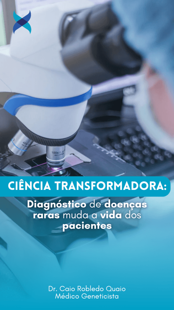 Ciência transformadora: diagnóstico de doenças raras muda a vida dos pacientes