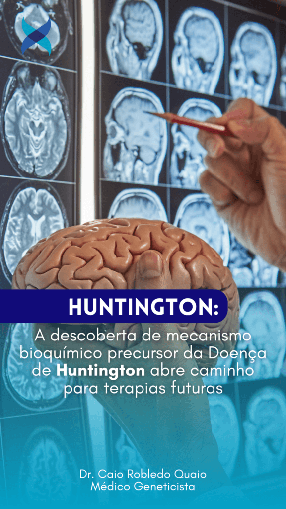 A descoberta de mecanismo bioquímico precursor da Doença de Huntington abre caminho para terapias futuras