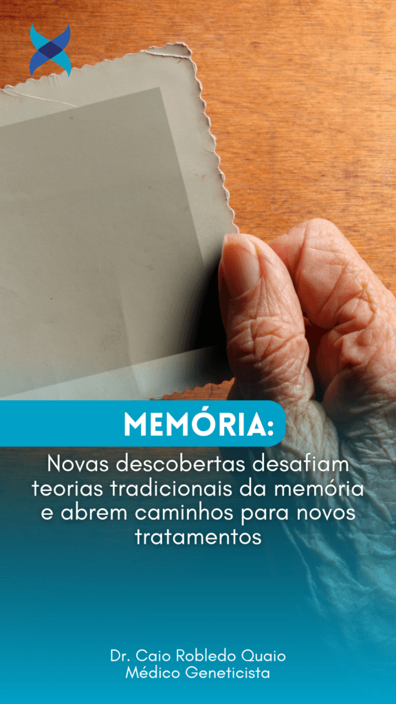 Novas descobertas desafiam teorias tradicionais da memória e abrem caminhos para novos tratamentos