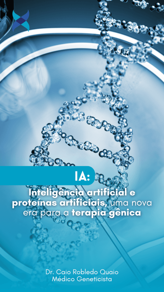 Inteligência artificial e proteínas artificiais: uma nova era para a terapia gênica