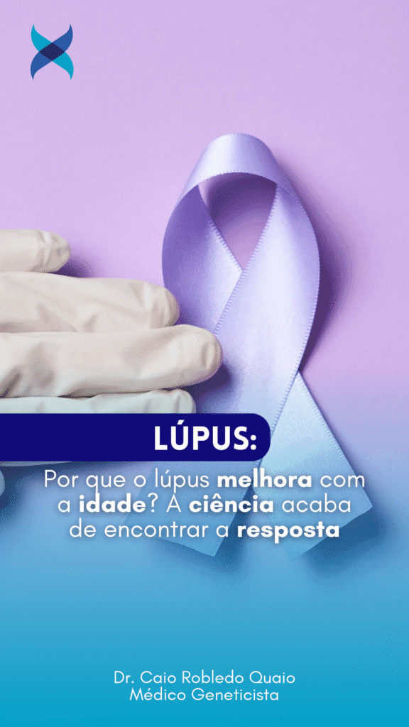 Por que o lúpus melhora com a idade? A ciência acaba de encontrar a resposta