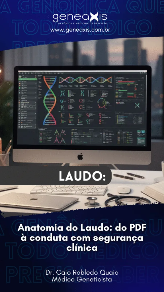 Anatomia do Laudo — do PDF à conduta com segurança clínica | Geneaxis