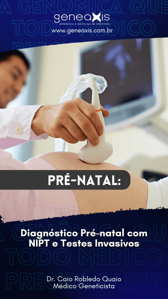 Diagnóstico Pré-natal com NIPT e Testes Invasivos