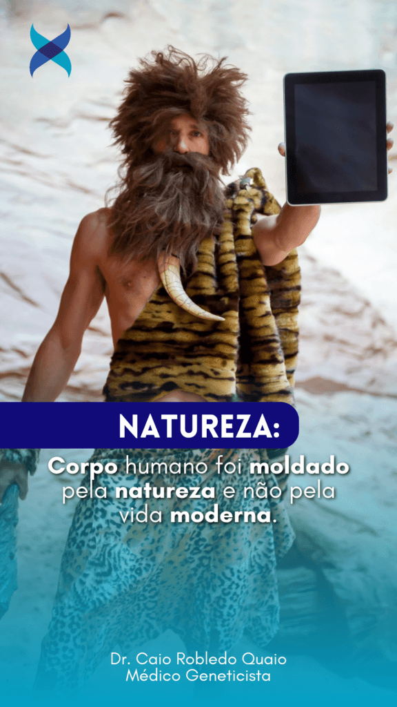 Corpo humano foi moldado pela natureza e não pela vida moderna