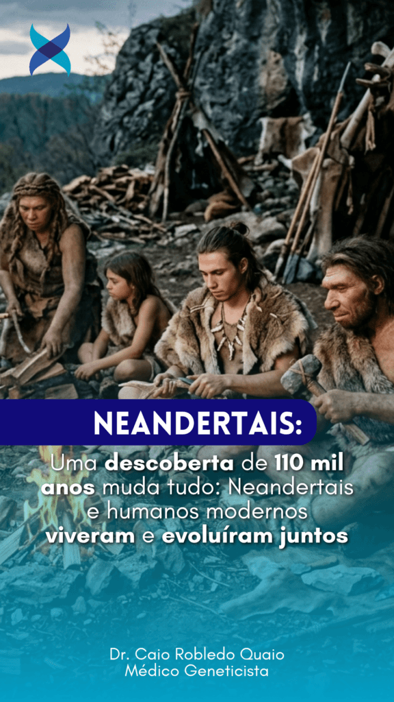Neandertais e Homo sapiens viveram juntos? Descoberta de 110 mil anos muda a história humana