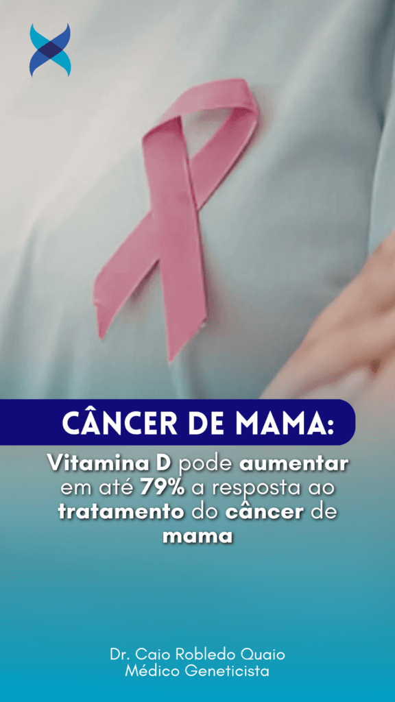 Vitamina D no câncer de mama: estudo sugere melhor resposta à quimioterapia