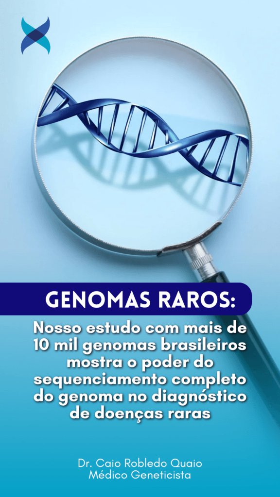 Sequenciamento completo do genoma no Projeto Genomas Raros com mais de 10 mil pacientes brasileiros