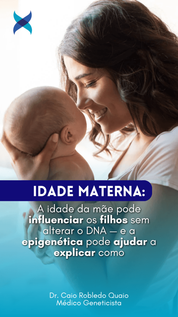 Idade materna pode deixar efeitos por gerações — e a epigenética pode explicar como