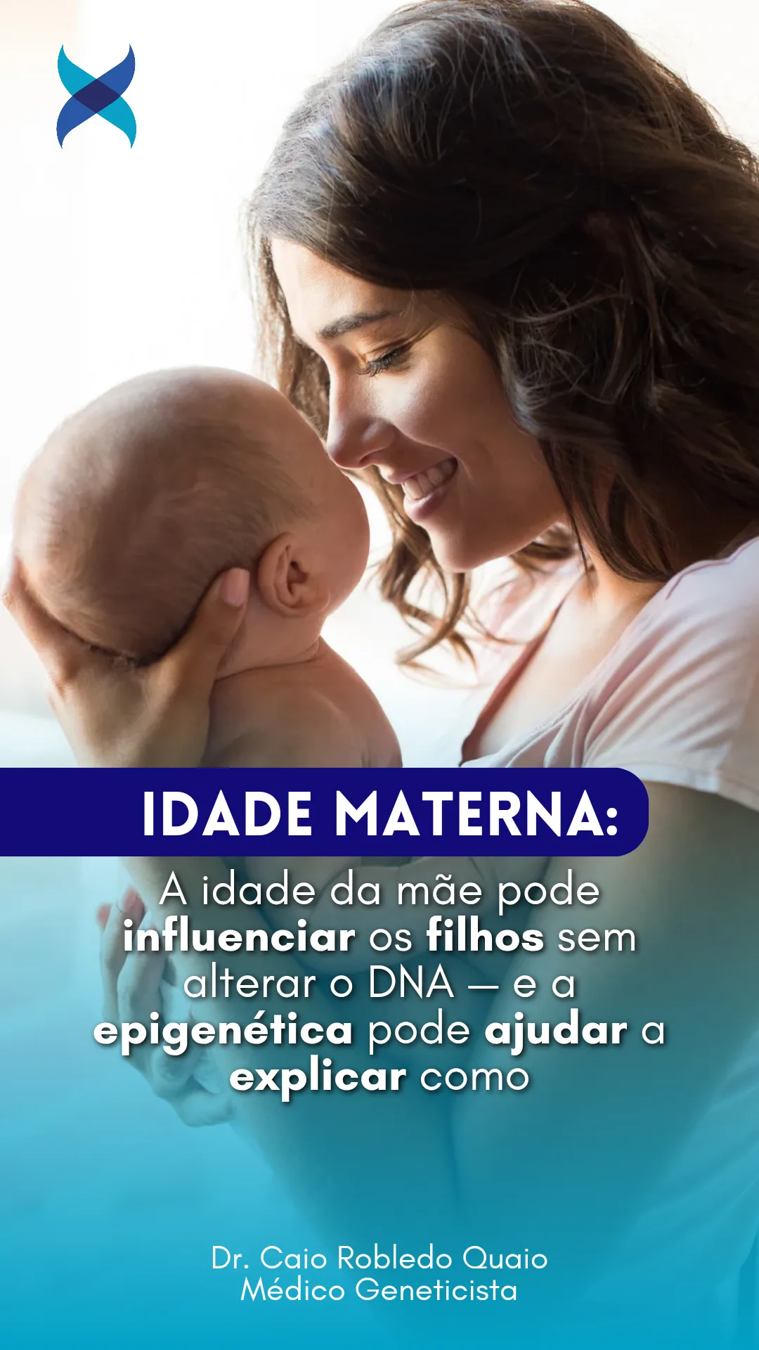 Idade materna, epigenética e efeitos biológicos transmitidos entre gerações